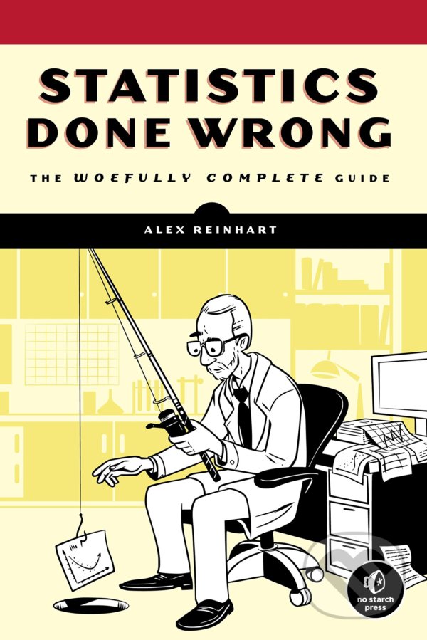 Levně Statistics Done Wrong (The Woefully Complete Guide) - kniha z kategorie Štatistika