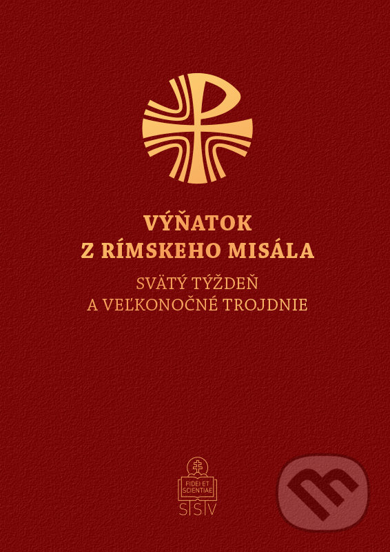 Levně Výňatok z Rímskeho misála - Svätý týždeň a Veľkonočné trojdnie - kniha z kategorie Kresťanstvo