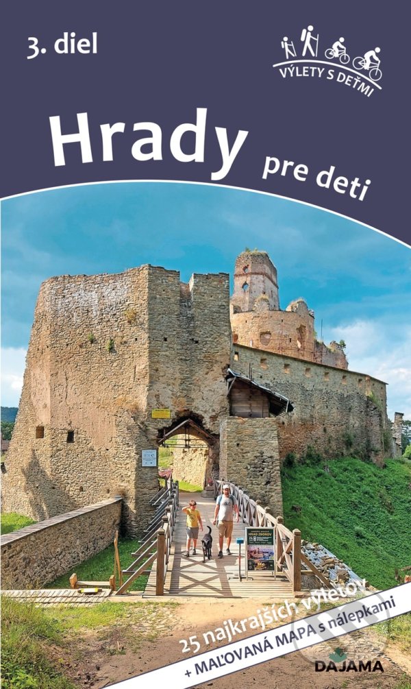 Levně Hrady pre deti (3. diel) (25 najkrajších výletov) - Daniel Kollár, Viera Poláková - kniha z kategorie Mapy a cestovanie