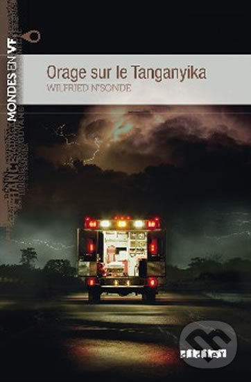 Levně Mondes en VF B1: Orage Sur Le Tanganyika - Wilfried N'sondé - kniha z kategorie Jazykové učebnice a slovníky