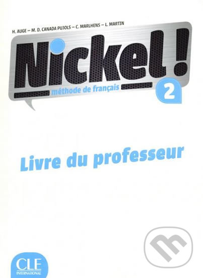 Nickel! 2 Guide pédagogique CLE International