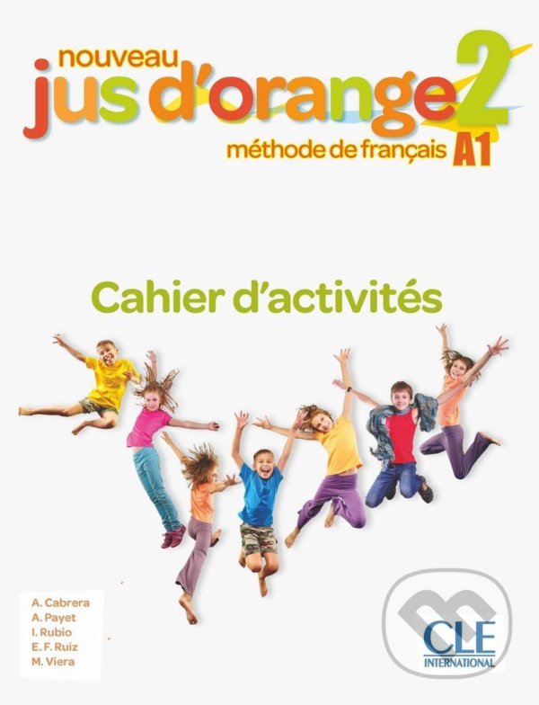Levně Nouveau Jus d´orange 2 - Niveau A1 - Cahier d´activités - kniha z kategorie Jazykové učebnice a slovníky
