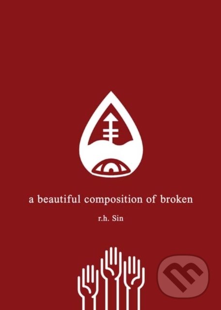 Levně A Beautiful Composition of Broken - r.h. Sin - kniha z kategorie Poézia