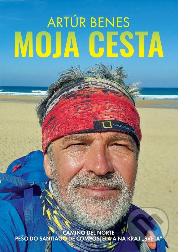 Levně Moja cesta (Pešo do Santiaga de Compostela a na kraj sveta) - kniha z kategorie Cestopisy z Európy
