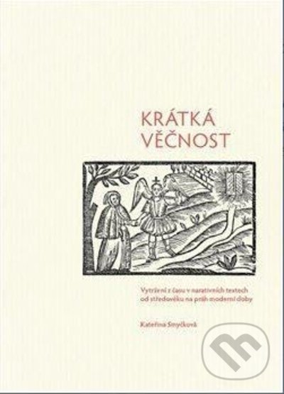 Levně Krátká věčnost - Kateřina Smyčková - kniha z kategorie Stredovek