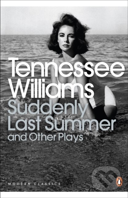 E-kniha: Suddenly Last Summer and Other Plays (Tennessee Williams). Penguin Books, 2014
