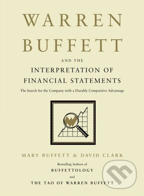 E-kniha: Warren Buffett and the Interpretation of Financial Statements (David Clark a Mary Buffett). Scribner, 2008
