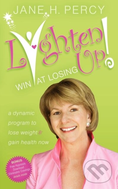 E-kniha: Lighten Up!: Win at Losing (Jane H. Percy). Morgan James Publishing, 2011