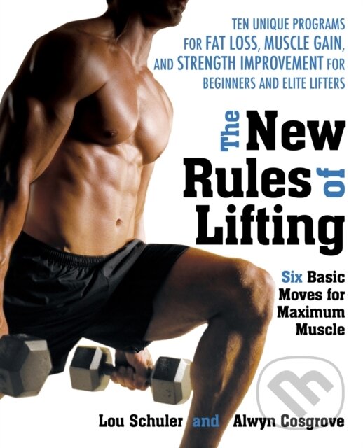 E-kniha: The New Rules of Lifting (Alwyn Cosgrove a Lou Schuler). Penguin Books, 2005