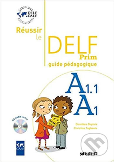 Levně Réussir le DELF A1.1/A1 Prim´: Guide pédagogique & CD - kniha z kategorie Jazykové učebnice a slovníky