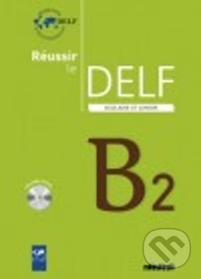 Levně Réussir le DELF Scolaire et Junior B2: Livre & CD - kniha z kategorie Jazykové učebnice a slovníky