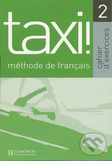 Levně Taxi! 2 A2: Cahier d´exercices - Laure Hutchings - kniha z kategorie Jazykové učebnice a slovníky