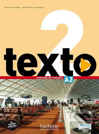 Levně Texto 2 (A2): Livre de l´éleve + DVD-ROM + Manuel numérique éleve - kniha z kategorie Jazykové učebnice a slovníky