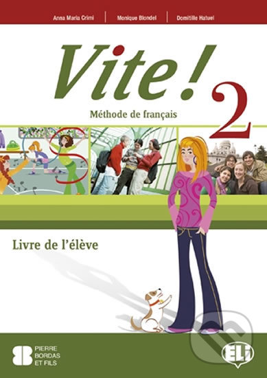 Levně Vite! 2 A2: Livre de l´éleve - kniha z kategorie Jazykové učebnice a slovníky