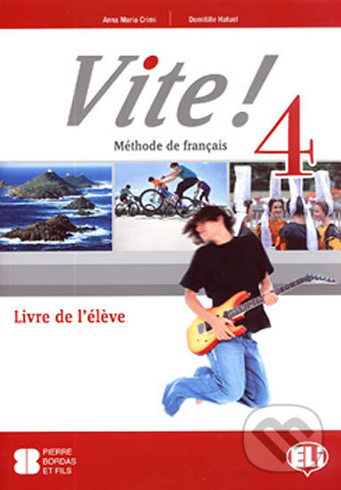 Levně Vite! 4: Livre de l´éleve - Maria Anna Crimi - kniha z kategorie Jazykové učebnice a slovníky