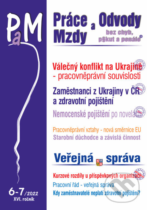 Levně Práce, odvody a mzdy bez chyb, pokut a penále č. 6-7 / 2022 - Válečný konflikt na Ukrajině – pracovněprávní souvislosti