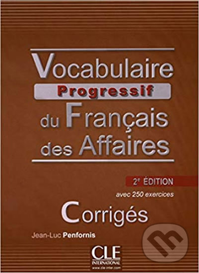 Kniha Vocabulaire progressif du francais des affaires: Corrigés, 2. édition