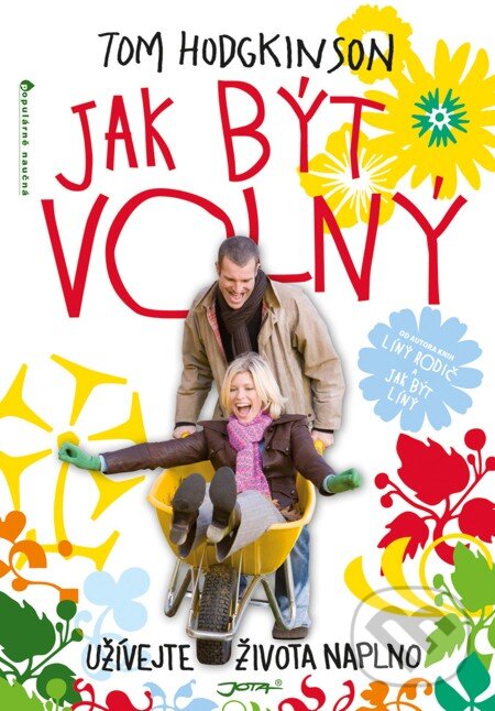 E-kniha: Jak být volný (Tom Hodgkinson). Jota, 2011