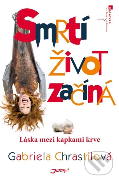 E-kniha: Smrtí život začíná (Gabriela Chrastilová). Jota, 2010