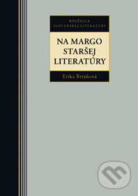 Levně Na margo staršej literatúry - Erika Brtáňová - kniha z kategorie Poézia