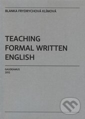 Kniha: Teaching Formal Written English (Blanka Frydrychová-Klímová). Gaudeamus, 2012