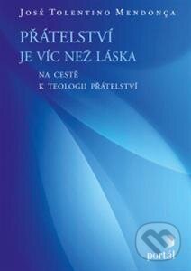 Levně Přátelství je víc než láska (Na cestě k teologii přátelství) - kniha z kategorie Vzťahy a rodina