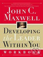 Levně Developing the Leader Within You: Workbook - John C. Maxwell - kniha z kategorie Jazykové učebnice a slovníky