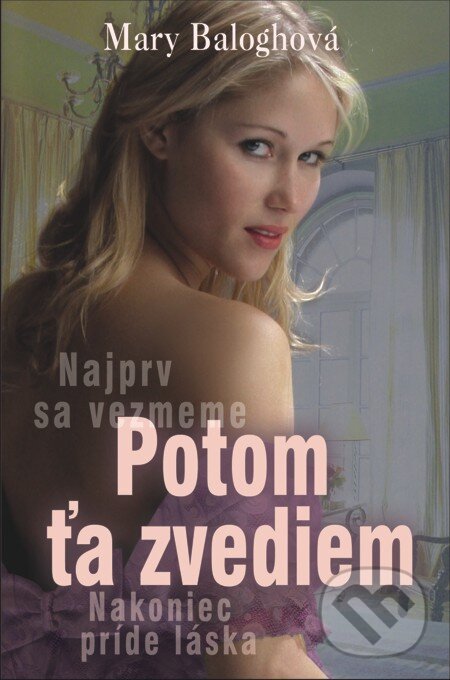 E-kniha: Potom ťa zvediem (Mary Balogh). Slovenský spisovateľ, 2013