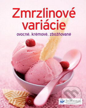 Levně Zmrzlinové variácie (Ovocné, krémové, zbožňované) - kniha z kategorie Podľa úpravy