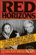 Kniha: Red Horizons (Ion Mihai Pacepa). Regnery, 1990