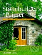 Levně The Stonebuilder's Primer (A Step-By-Step Guide for Owner-Builders) - kniha z kategorie Stavebníctvo