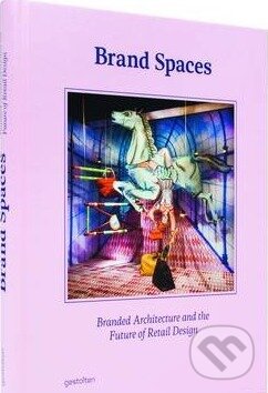 Levně Brand Spaces (Branded Architecture and the Future of Retail Design) - kniha z kategorie Architektúra