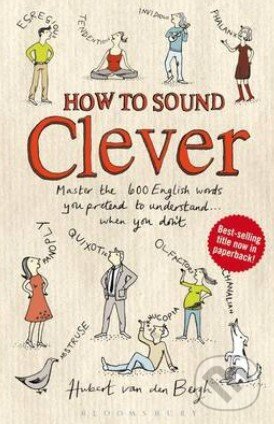 Levně How to Sound Clever (Master the 600 English Words You Pretend to Understand...When You Don't) - kniha z kategorie Odborné a náučné