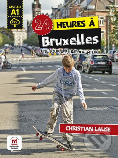 Levně 24 heures a Bruxelles Libro + MP3 online - kniha z kategorie Jazykové učebnice a slovníky