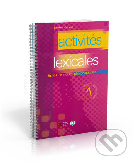 Levně Activités lexicales 1: Fiches pratiques photocopiables Niveau Débutant: Pre-intermédiaire - kniha z kategorie Jazykové učebnice a slovníky