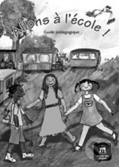 Kniha: Allons a l´école! (A1) – Guide pédagogique (Klett)