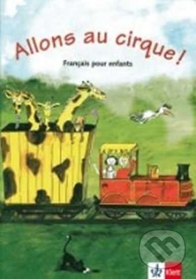 Levně Allons au cirque ! (A1) – Livre de l´éleve - kniha z kategorie Jazykové učebnice a slovníky