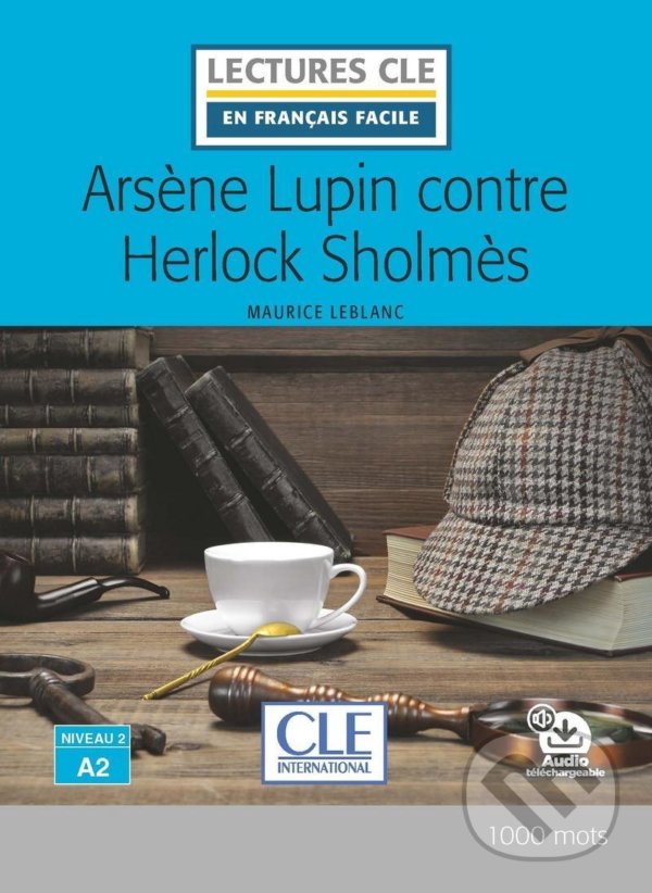 Levně Arsene Lupin contre Herlock Sholmes - Niveau 2/A2 - Lecture CLE en français facile - Livre + Audio téléchargeable - kniha z kategorie Jazykové…