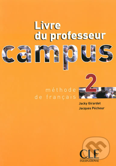 Levně Campus 2: Guide pédagogique - Jacky Girardet - kniha z kategorie Jazykové učebnice a slovníky