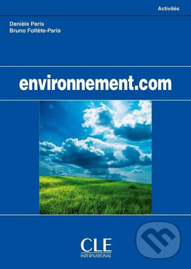 Levně Environnement.com: Cahier d´activités - Daniéle Paris - kniha z kategorie Jazykové učebnice a slovníky