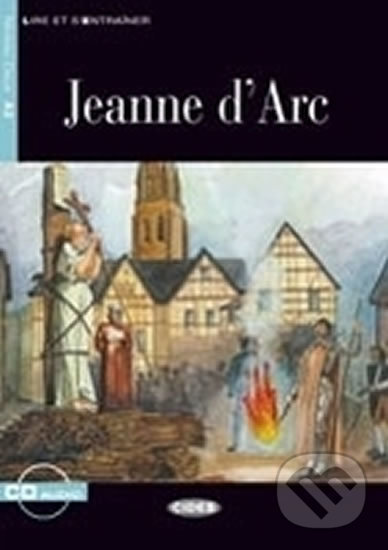 Levně Jeanne d´Are + CD (Black Cat Readers FRA Level 2) - kniha z kategorie Jazykové učebnice a slovníky