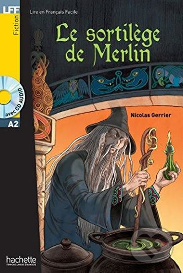 Levně Le sortilege de Merlin + CD (A2) - kniha z kategorie Jazykové učebnice a slovníky