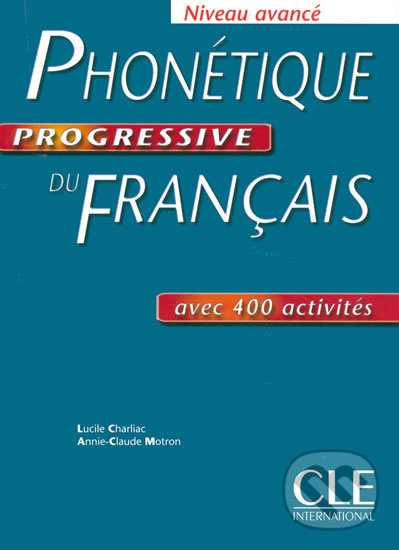 Kniha Phonétique progressive du francais: Avancé Livre