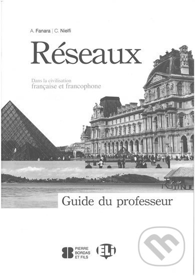 Levně Réseaux - Guide pédagogique B1-B2 - C. Nielfi, A. Fanara - kniha z kategorie Jazykové učebnice a slovníky