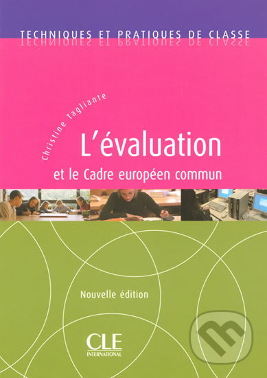 Kniha Techniques et pratiques de classe: L´évaluation et le Cadre Européen Commun - Livre