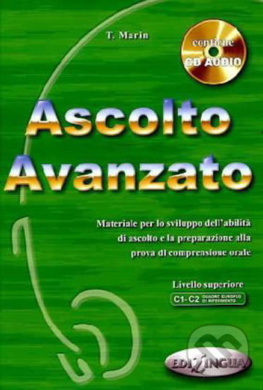 Ascolto Avanzo: Libro dello studente + CD Audio koupíte na Martinus.cz