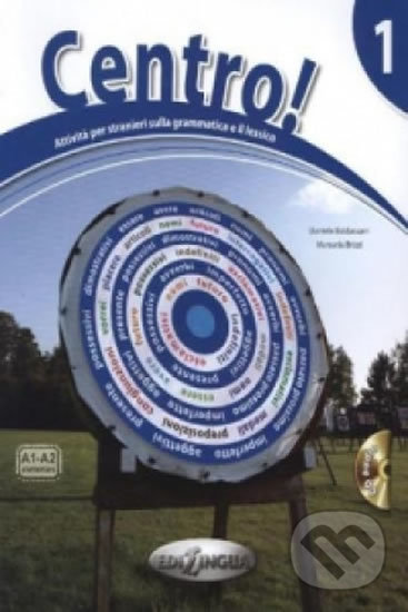 Kniha Centro! 1 attivita per stranieri sulla grammatica e lessico Libro + CD Audio