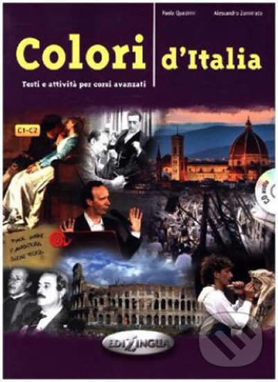 Levně Colori d´Italia + CD Audio - Alessandro Zannirato, Paola Quadrini - kniha z kategorie Jazykové učebnice a slovníky