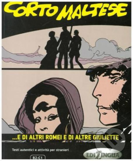 Corto Maltese B2-C1: e di altri Romei e di altre Giuliette koupíte na Martinus.cz