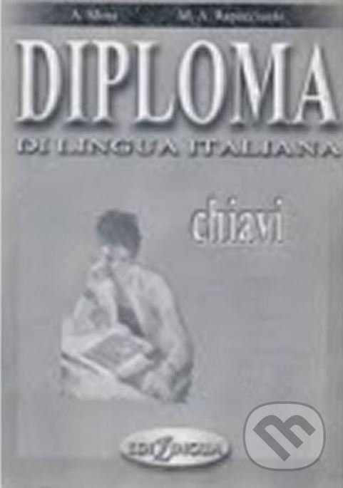 Levně Diploma di lingua italiana: Chiavi (B2) - Anna Moni - kniha z kategorie Jazykové učebnice a slovníky